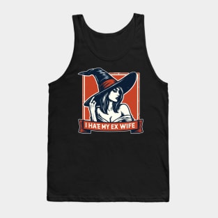 I hate my ex wife witch Tank Top